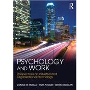 Psychology and Work by Donald M. Truxillo; Talya N. Bauer; Berrin Erdogan, 9781315882048