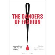 The Dangers of Fashion by Marcketti, Sara B.; Karpova, Elena E., 9781350052048