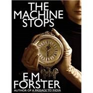 The Machine Stops by E. M. Forster, 9781434442048