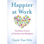 Happier at Work by Van Gils, Gayle, 9781631522048