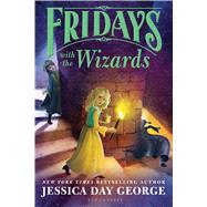 Fridays With the Wizards by George, Jessica Day, 9781681192048