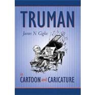 Truman in Cartoon and Caricature by Giglio, James N., 9781931112048