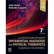 Goodman and Snyder’s Differential Diagnosis for Physical Therapists by Heick, John; Lazaro, Rolando T., 9780323722049