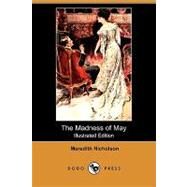 The Madness of May by Nicholson, Meredith; Steele, Frederic Dorr, 9781409922049