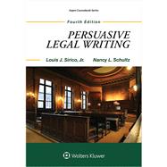 Persuasive Legal Writing by Sirico, Louis J., Jr.; Schultz, Nancy L., 9781454852049