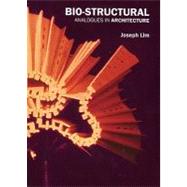 Bio-Structural Analogues in Architecture by Lim, Joseph, 9789063692049