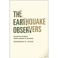 The Earthquake Observers by Coen, Deborah R., 9780226212050