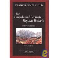 The English and Scottish Popular Ballads by Child, Francis James, 9780970702050