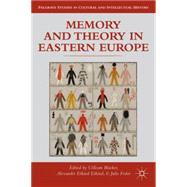Memory and Theory in Eastern Europe by Blacker, Uilleam; Etkind, Alexander; Fedor, Julie, 9781137322050