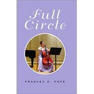 Full Circle by Pope, Frances E., 9781413462050