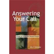 Answering Your Call by Schuster, John P., 9781576752050