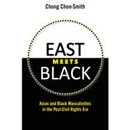 East Meets Black by Chon-smith, Chong, 9781628462050