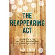 The Reappearing Act by Fagan, Kate, 9781629142050