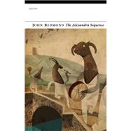 The Alexandra Sequence by John Redmond, 9781784102050