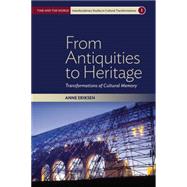 From Antiquities to Heritage by Eriksen, Anne, 9781785332050