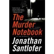 The Murder Notebook by Santlofer, Jonathan, 9780060882051