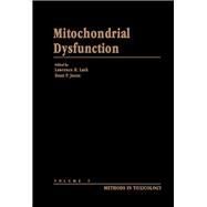 Methods in Toxicology, Vol. 2 : Mitochondrial Dysfunction by Lash, Lawrence H.; Jones, Dean P., 9780124612051