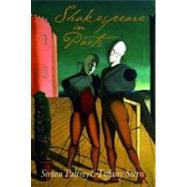 Shakespeare in Parts by Palfrey, Simon; Stern, Tiffany, 9780199272051