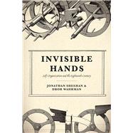 Invisible Hands by Sheehan, Jonathan; Wahrman, Dror, 9780226752051
