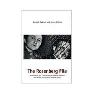 The Rosenberg File; Second Edition by Ronald Radosh and Joyce Milton; With a new Introduction containing revelations f, 9780300072051