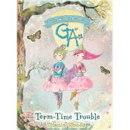 GLITTERWINGS ACADEMY 6: Term-Time Trouble by Titania Woods, 9780747592051