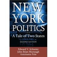 New York Politics: A Tale of Two States by Unknown, 9780765622051