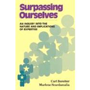 Surpassing Ourselves by Bereiter, Carl; Scardamalia, Marlene, 9780812692051