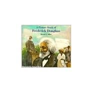 A Picture Book of Frederick Douglass by Adler, David A., 9780823412051