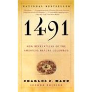 1491 (Second Edition) New Revelations of the Americas Before Columbus by Mann, Charles C, 9781400032051