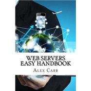 Web Servers Easy Handbook by Carr, Alex, 9781523892051