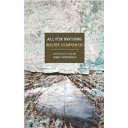 All for Nothing by Kempowski, Walter; Bell, Anthea; Erpenbeck, Jenny, 9781681372051