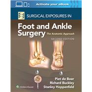 Surgical Exposures in Foot and Ankle Surgery: The Anatomic Approach by Buckley, Richard, 9781975192051