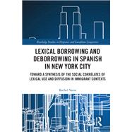 English Lexical borrowings and Spanish in New York City by Varra; Rachel, 9781138222052