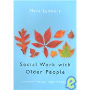 Social Work with Older People by Mark Lymbery, 9781412902052