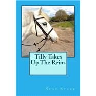 Tilly Takes Up the Reins by Stark, Susy, 9781499512052