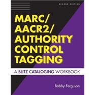 Marc/aacr2/authority Control Tagging by Ferguson, Bobby, 9781591582052