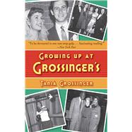 Growing Up At Grossinger's Pa by Grossinger,Tania, 9781602392052