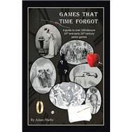 Games That Time Forgot by Shefts, Adam, 9781796062052