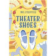 Theater Shoes by Streatfeild, Noel, 9781984852052
