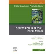 Depression in Special Populations, an Issue of Child and Adolescent Psychiatric Clinics of North America by Wagner, Karen Dineen; Ng, Warren Y. K., 9780323682053