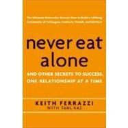 Never Eat Alone by FERRAZZI, KEITHRAZ, TAHL, 9780385512053