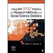 Using IBM SPSS Statistics for Research Methods and Social Science Statistics by Wagner, William E., III, 9781506352053