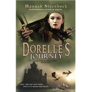 Dorelle's Journey by Steenbock, Hannah; Blue Harvest Creative, 9781507722053