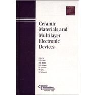 Ceramic Materials and Multilayer Electronic Devices by Nair, K. M.; Bhalla, Amar S.; Hirano, S.-I.; Suvorov, D.; Schwartz, Robert W.; Zhu, Wei, 9781574982053