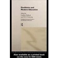 Durkheim and Modern Education by Pickering, W. S. F.; Walford, Geoffrey, 9780203022054
