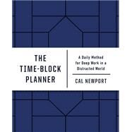 The Time-block Planner by Newport, Cal, 9780593192054
