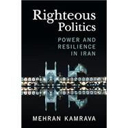 Righteous Politics by Mehran Kamrava, 9781009362054
