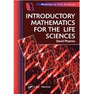 Introductory Mathematics for the Life Sciences by Phoenix,David, 9781138442054