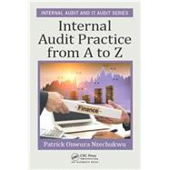 Internal Audit Practice from A to Z by Nzechukwu; Patrick Onwura, 9781498742054