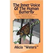 The Inner Voice of the Human Butterfly by Waters, Alicia, 9781502902054